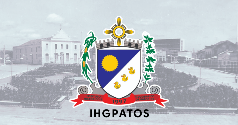 Instituto Hist�rico e Geogr�fico de Patos elege seis novos s�cios efetivos 