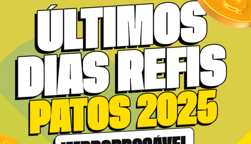 �ltimos dias: Prefeitura de Patos encerra o REFIS na pr�xima quinta-feira, 05 de mar�o